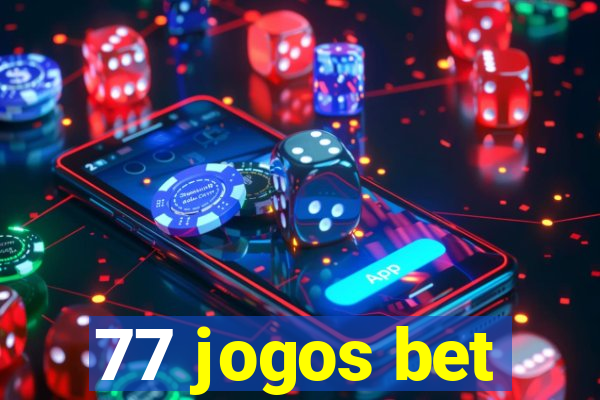 77 jogos bet